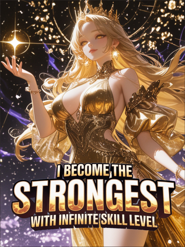 Portada de I Become the Strongest with Infinite Skills Level