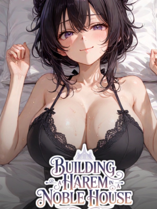 Portada de Building a Harem in a Noble House